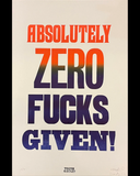 Zero Fucks Given!
