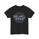 Kill Me Now Tee