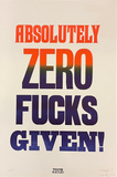 Zero Fucks Given!