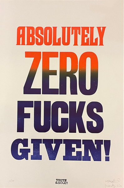 Zero Fucks Given!