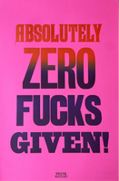 Absolutely Zero Fucks Given!