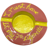 My 7th Cigarette Ashtray